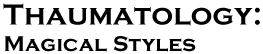 GURPS Thaumatology: Magical Styles GURPS Thaumatology: Magical Styles